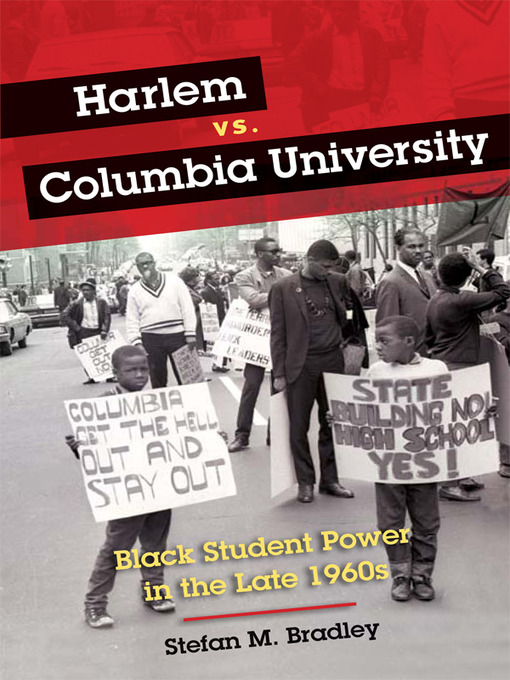 Title details for Harlem vs. Columbia University by Stefan M. Bradley - Available